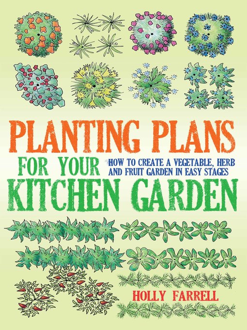 Title details for Planting Plans for Your Kitchen Garden by Holly Farrell - Available